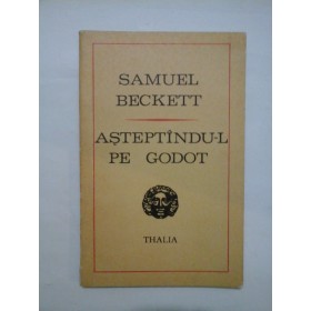 ASTEPTINDU-L  PE  GODOT  -  SAMUEL  BECKETT
